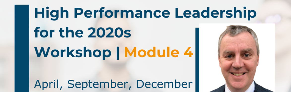 High Performance Leadership Workshop - Module 4