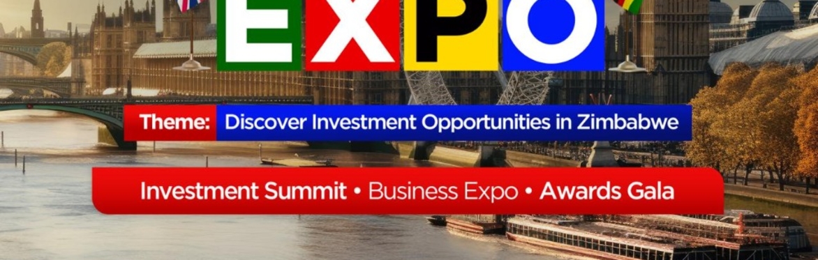 UK -ZIMBABWE BUSINESS EXPO & INVESTMENT SUMMIT