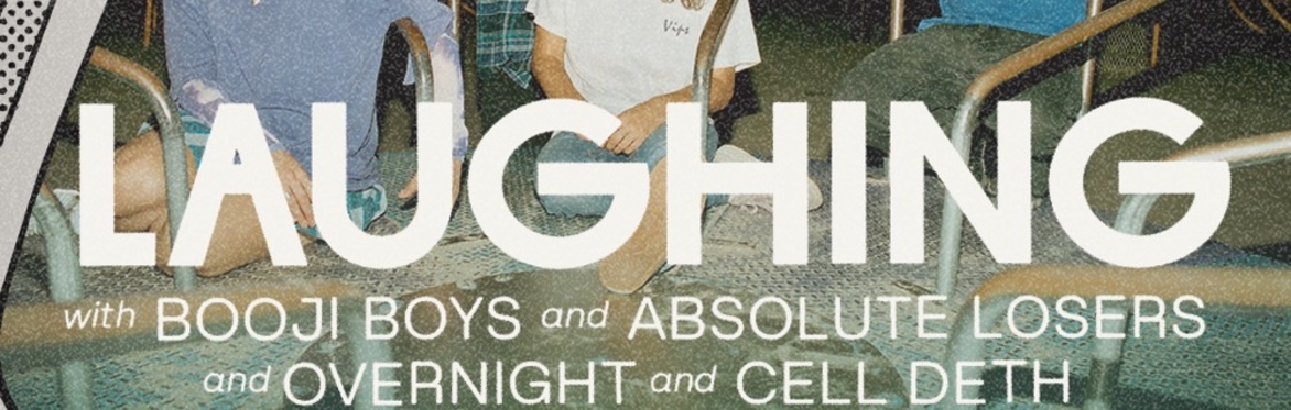 NOWADAYS FESTIVAL 2024: Laughing / Booji Boys / Cell Deth / Absolute Losers / Overnight