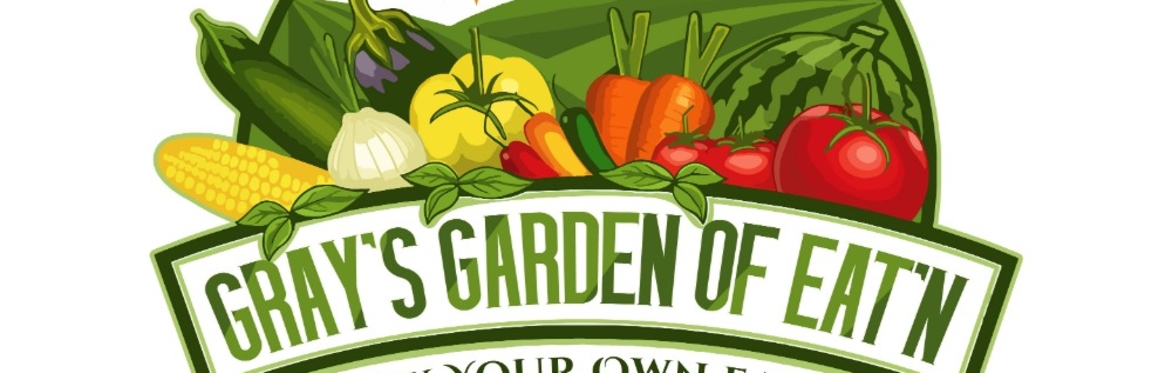 Gray's Garden of Eat'n Picking
