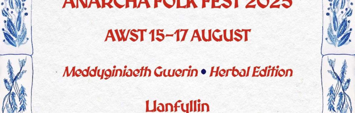 Banner with text announcing the anarcha folk festival 2025, with blue hand drawn herbal border.