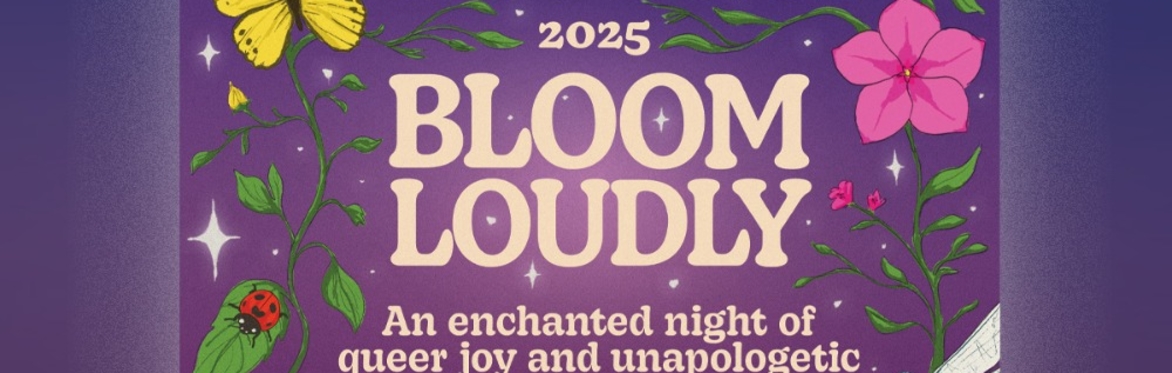 Queer Prom 2025 - Bloom Loudly