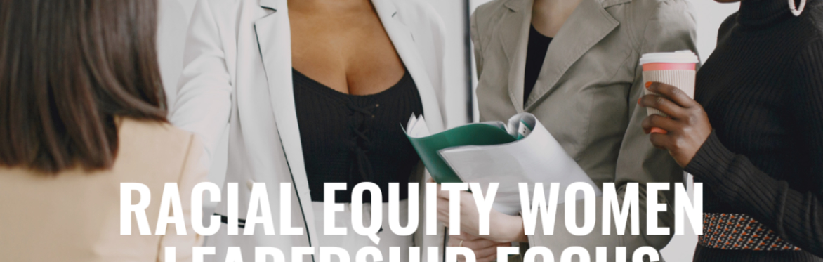 Leadership Focus Night- Racial Equity