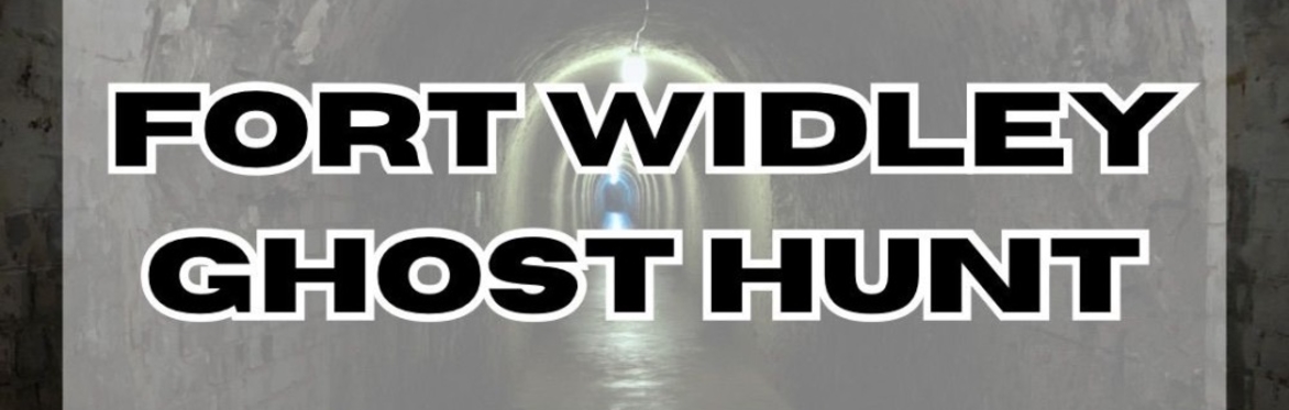 Fort Widley Ghost Hunt