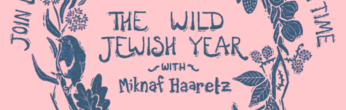 The Wild Jewish Year 2026-7