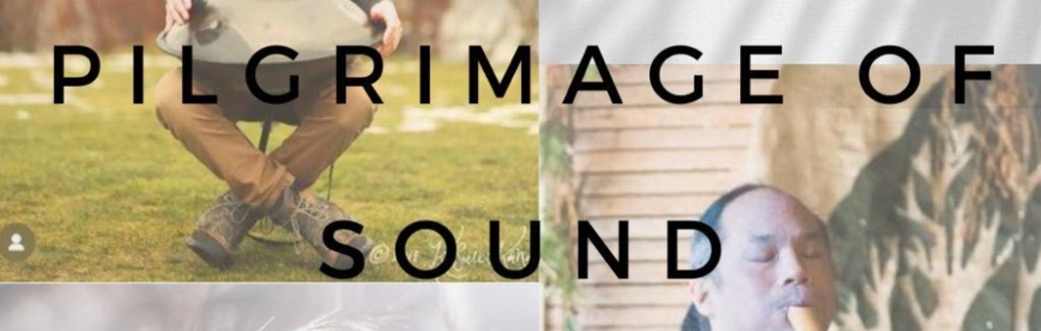 The Inner Pilgrimage of Sound #1