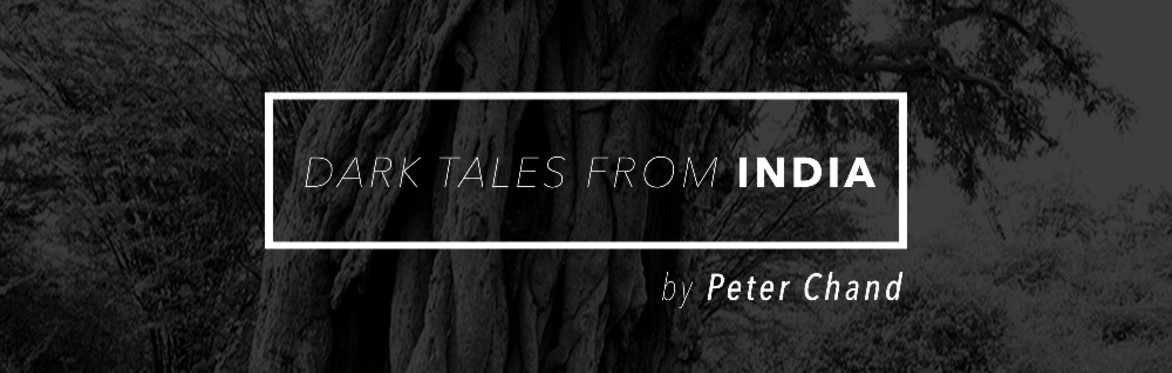 Dark Tales from India - Peter Chand at Beeston Tales