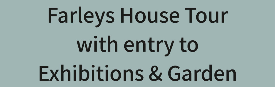 September - Farleys House Tour Tickets