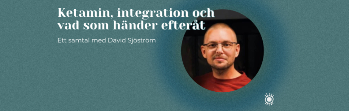 Gratis lunchwebinar - Ketamin, integration och vad som händer efteråt.