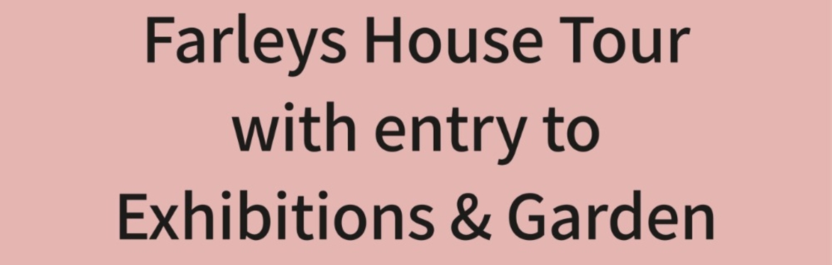 May - Farleys House Tour Tickets