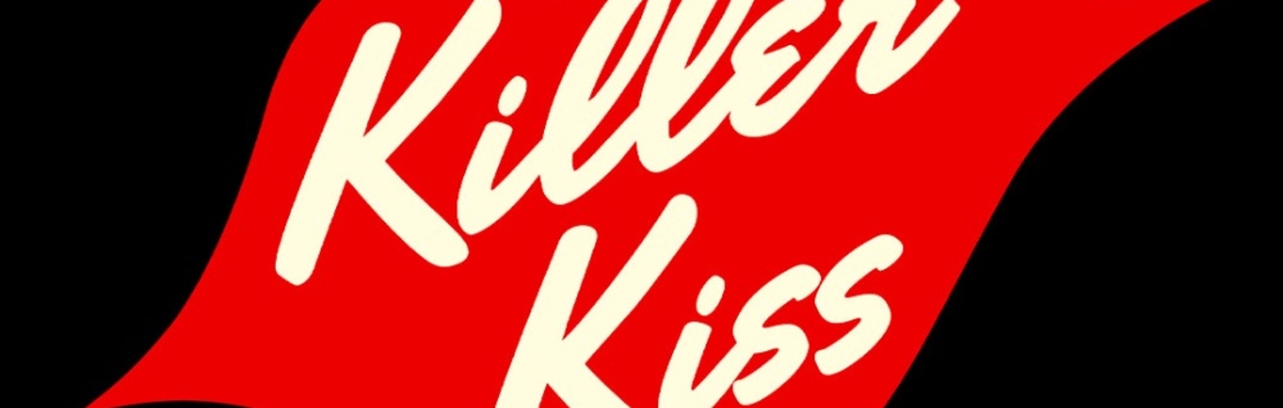 Killer Kiss (FREE - in the bar)