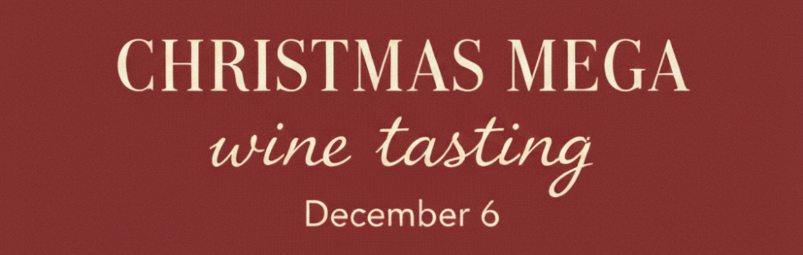 🎄🍷 Christmas Mega Tasting 🍷🎄