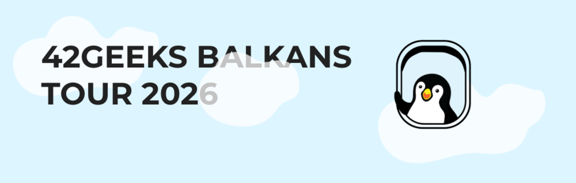 42Geeks Balkans Tour 2026