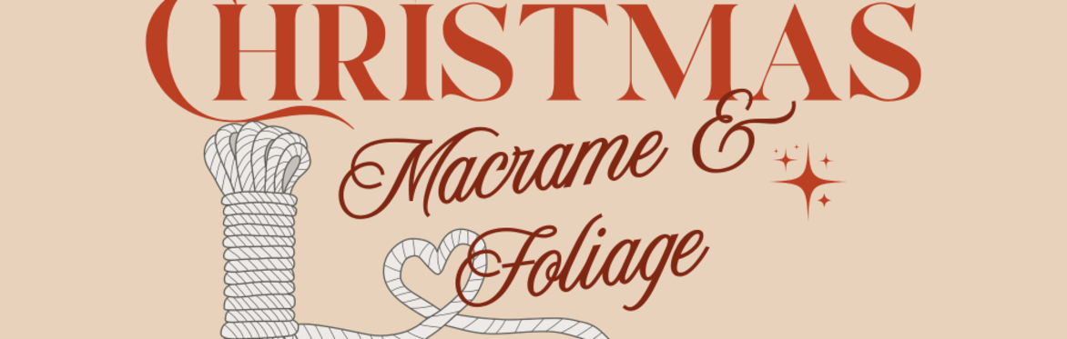 Adult Craft & Floristry - Festive Macramé & Fresh Foliage Workshop