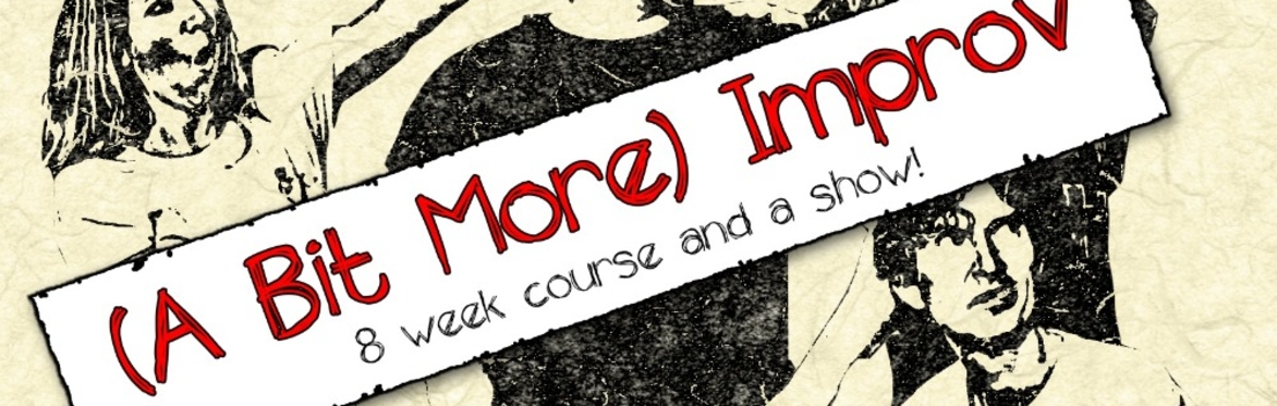 Woking Improv Theatre Presents: (A Bit More Improv!) - (Level #2)