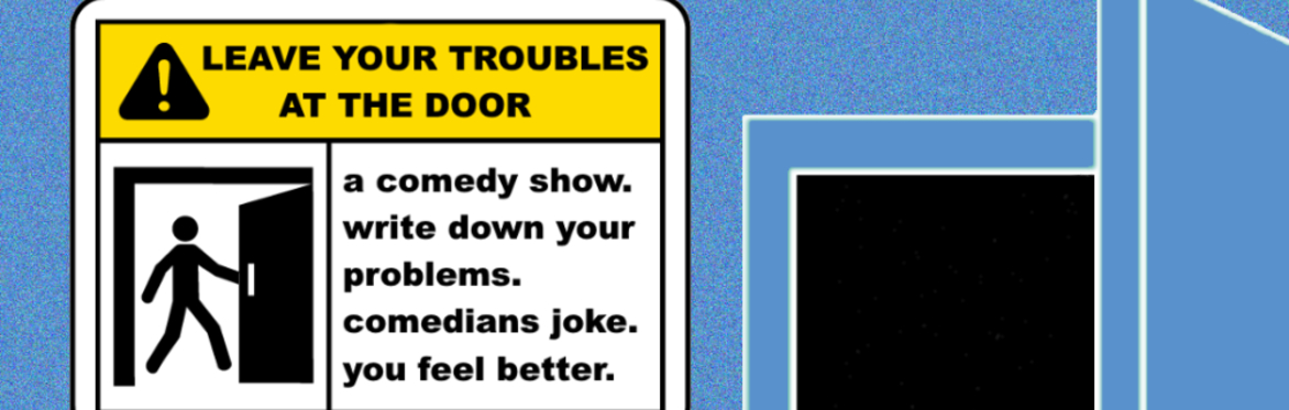 Leave Your Troubles at The Door