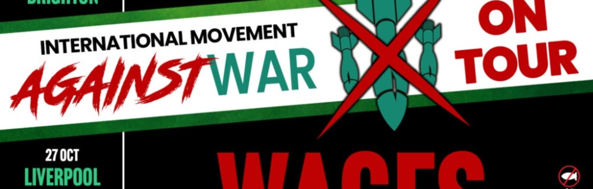 International Movement Against War on tour: Liverpool