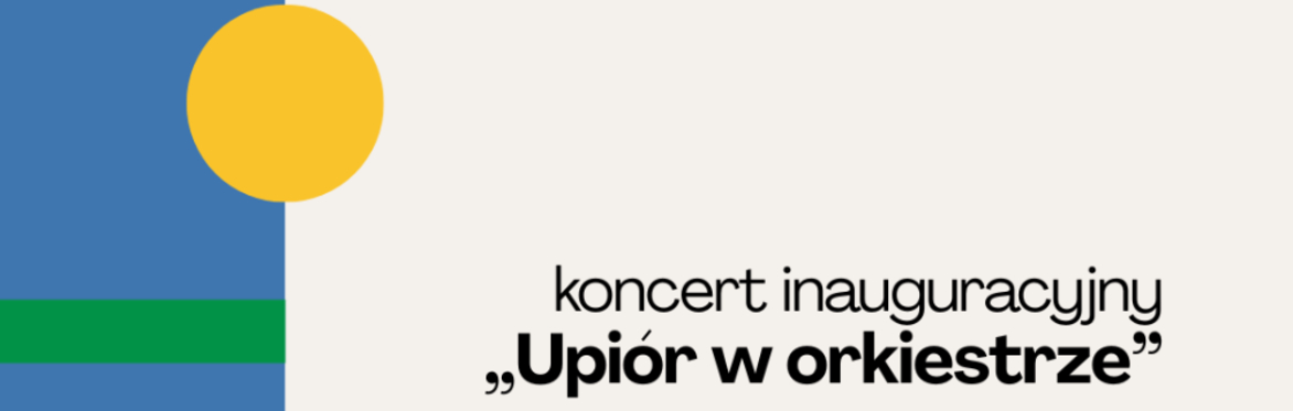 Upiór w orkiestrze – koncert inauguracyjny