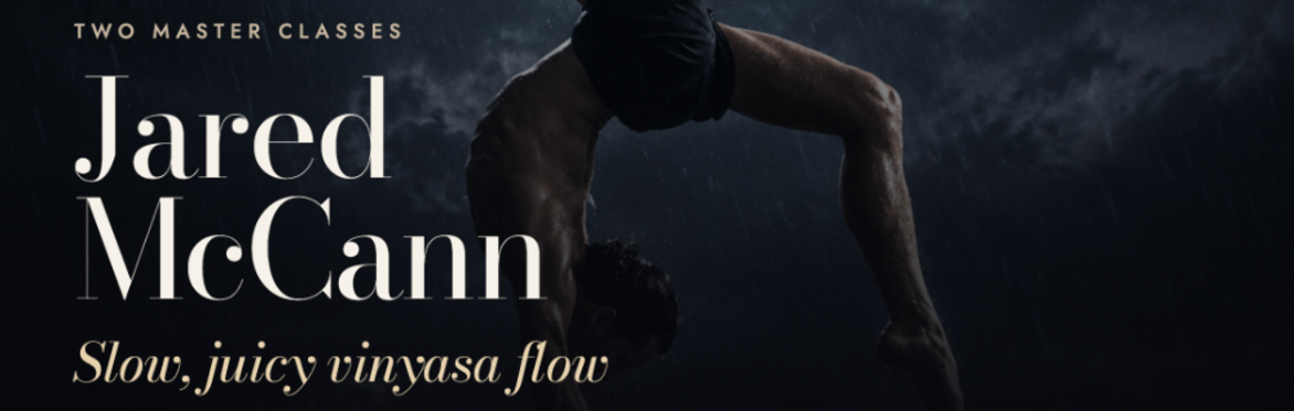 Master Class: Hips, Forward Folds & Inversion with Jared McCann (returning guest teacher)