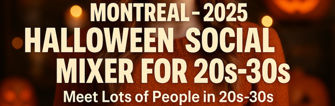 Montreal – 2025 Halloween Social Mixer for 20s–30s