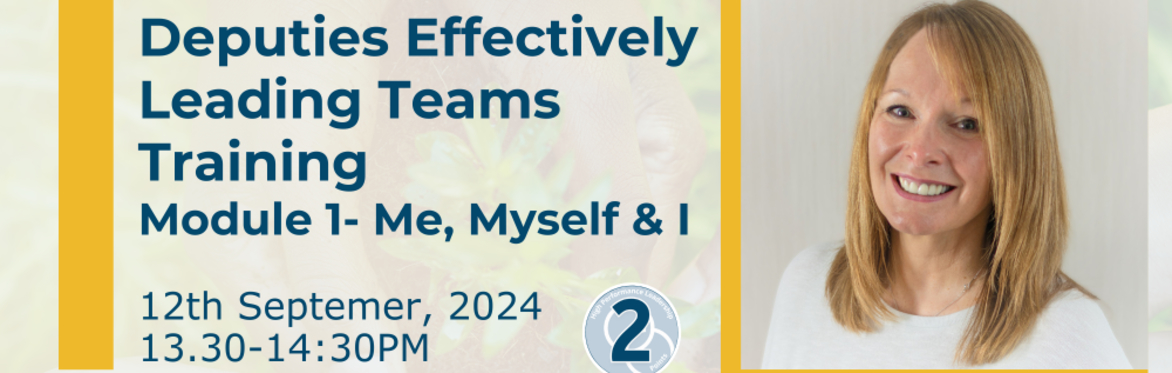 Deputies Effective Leadership Training - Module 1 - Me, Myself & I