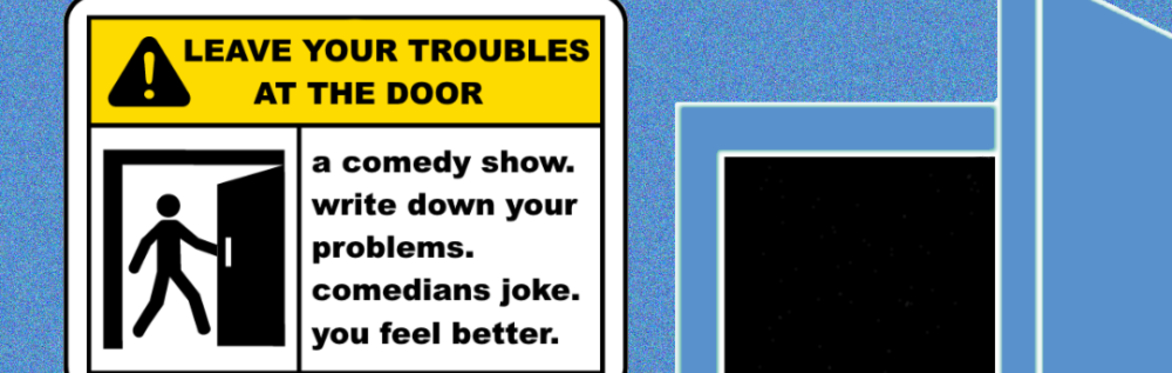 Leave Your Troubles at The Door