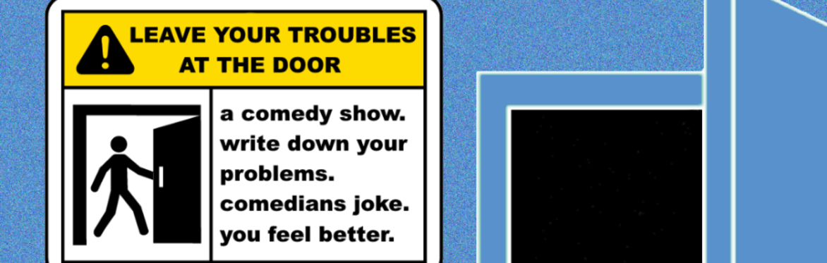 Leave Your Troubles at The Door