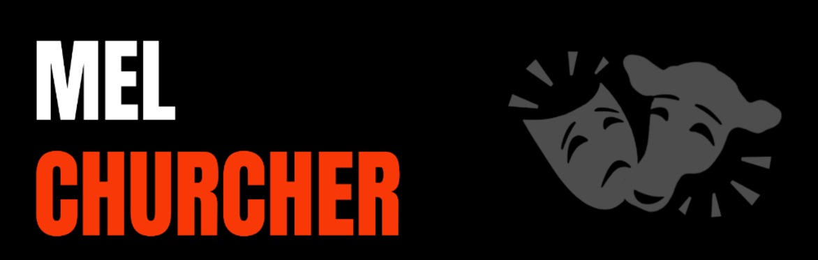 MEL CHURCHER'S THE ELEMENTAL ACTOR- REINVIGORATE YOUR ON SCREEN PRESENCE