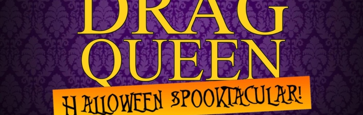 KHC presents: God Is A Scottish Drag Queen Halloween Spooktacular!