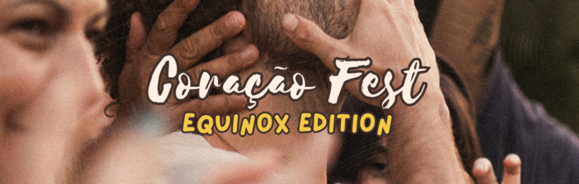 Coração Fest - Equinox Edition
