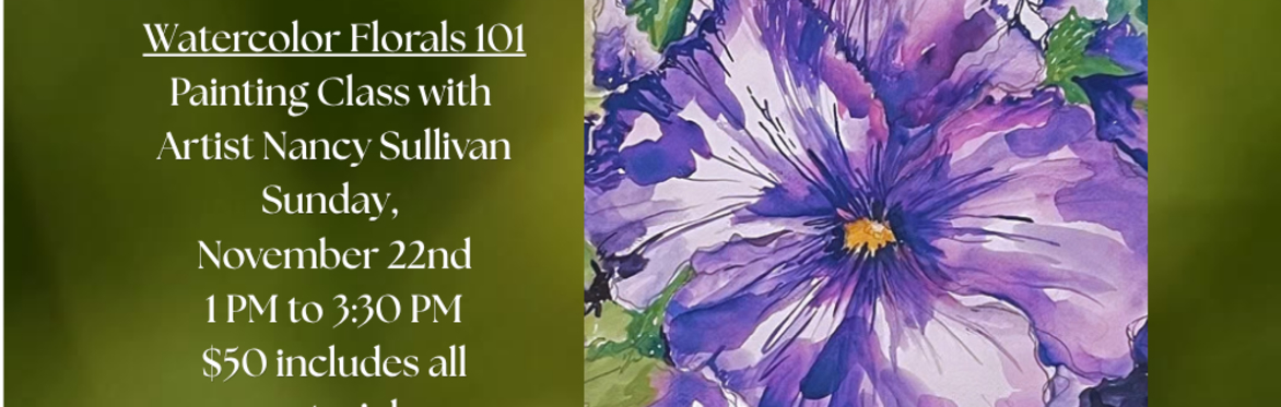 Watercolor Florals 101 with Artist Nancy Sullivan