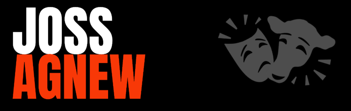 TV / FILM DIRECTOR JOSS AGNEW |  SCREEN ACTING WORKSHOP
