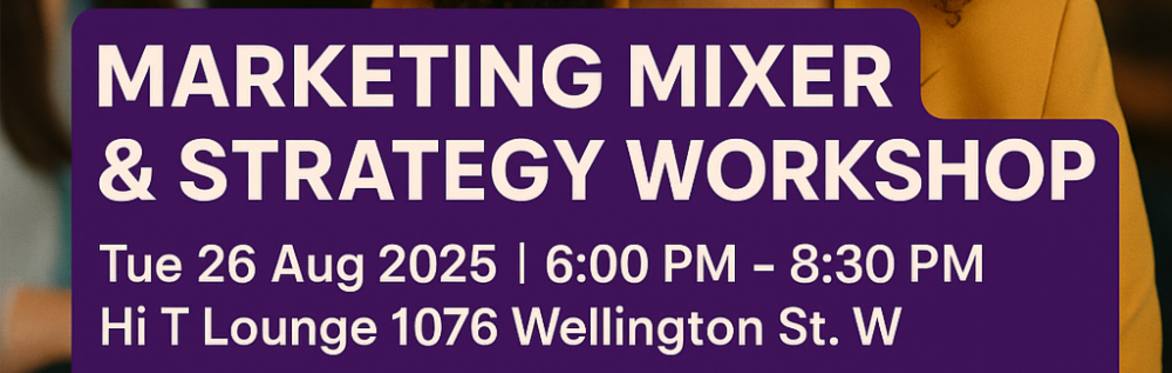 Ottawa - Marketing Mixer & Strategy Workshop