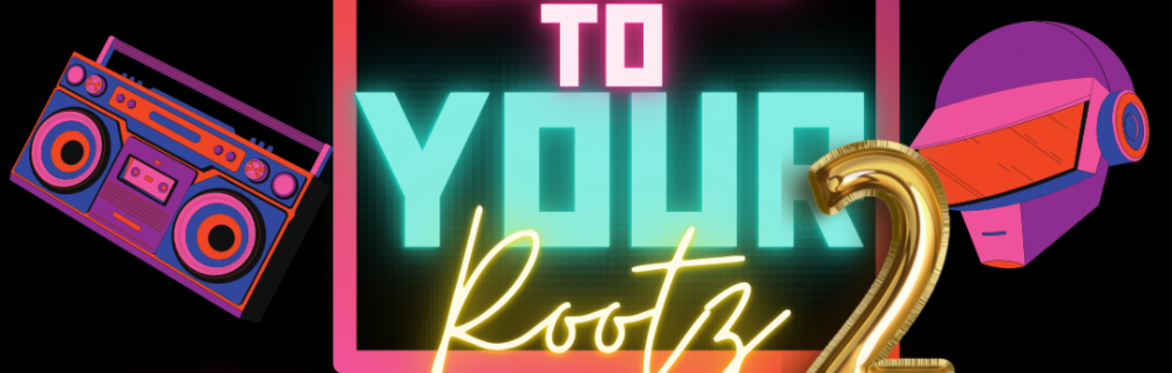 BACK 2 Your ROOTZ