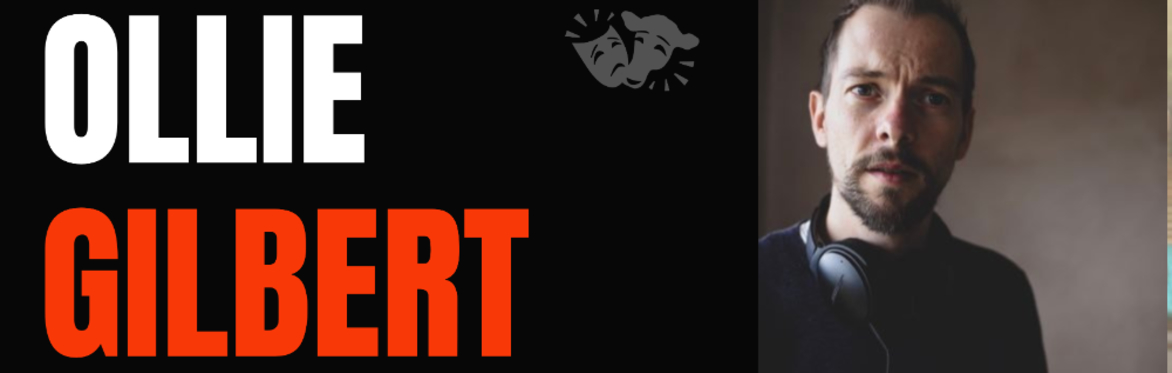 CASTING DIRECTOR OLLIE GILBERT | TV / FILM CASTING WORKSHOP