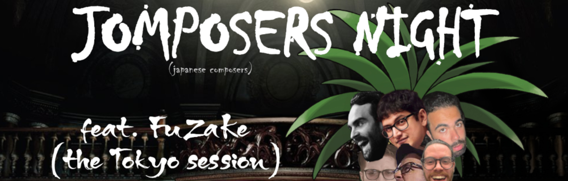 VGM Jam Sessions NYC presents; J-Composers Night ft. Fuzake (VGM Jam Sessions 日本)
