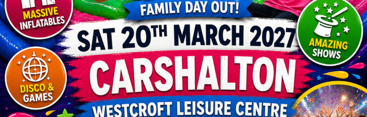 Carshalton Mega Fun Day - Sat 20th March