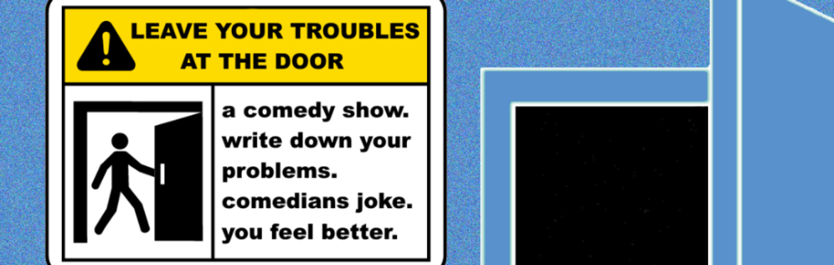 Leave Your Troubles at The Door