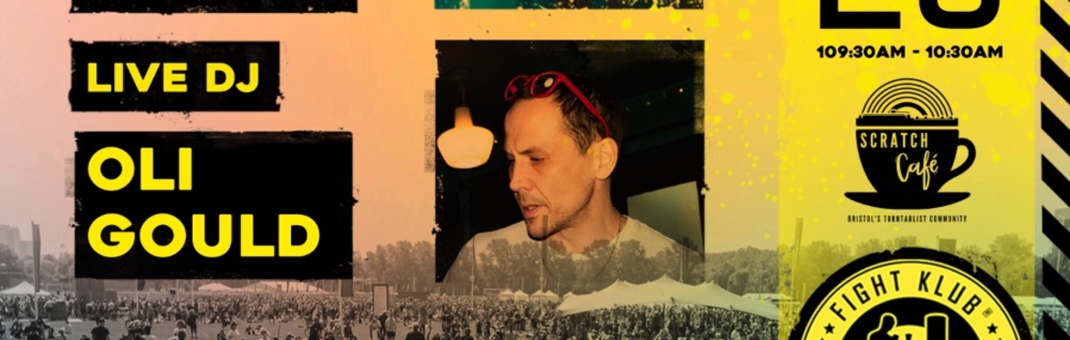 FIGHT KLUB  BRISTOL 'Summer Special' (Venue Change) DJ Oli Gould