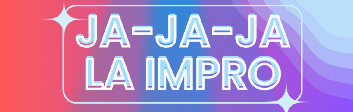 JAJAJA, LA IMPRO
