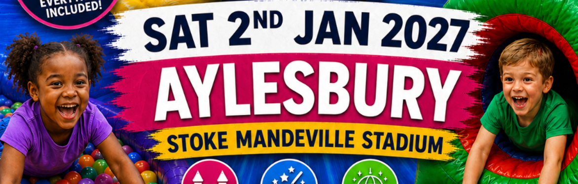 Aylesbury Mega Fun Day - Sat 2nd Jan