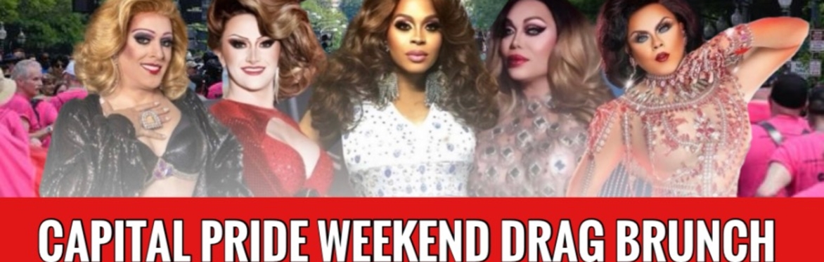 Capital Pride Parade Route Sassy Drag Brunch 1st Show