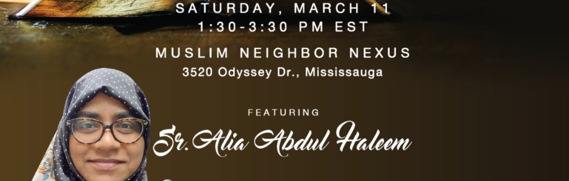 The Legacy Tour with Sr. Alia Abdul Haleem at Muslim Neighborhood Nexus.