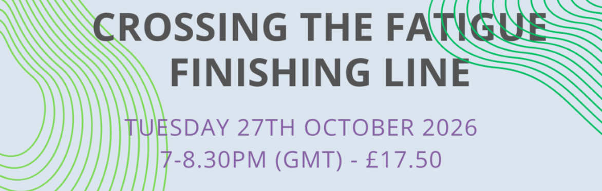 Crossing the fatigue finishing line