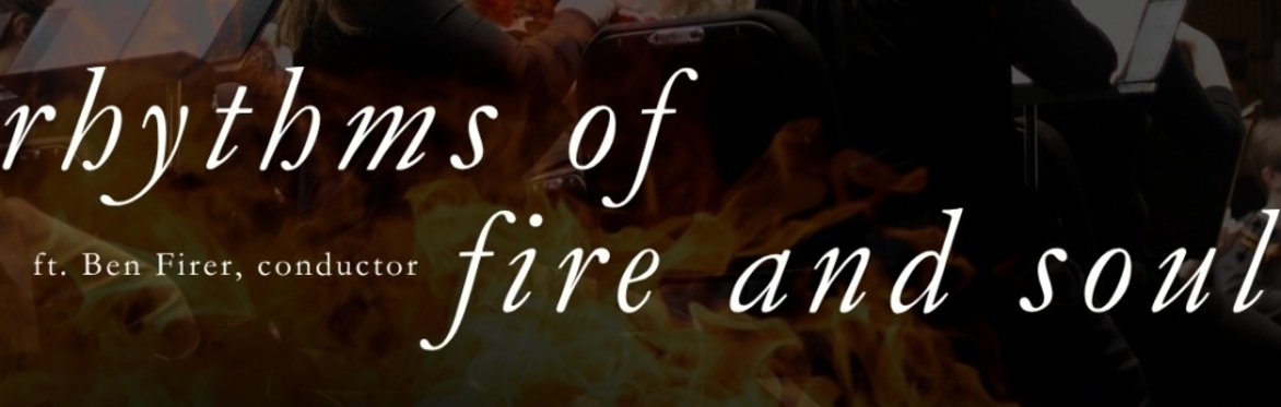 Rhythms of Fire and Soul (Masterworks Concert)