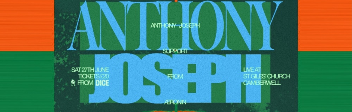 EVERYWHERE AT ONCE: Anthony Joseph