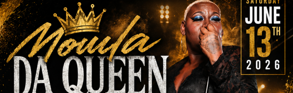 Moula Da Queen LIVE @ THE MOVE (Formerly Ziggy's)