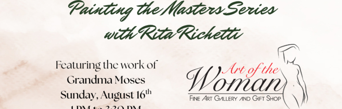 Painting the Masters with Rita Richetti - Grandma Moses