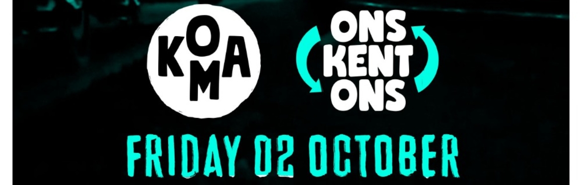 Onder Hans Opening: Koma x Ons Kent Ons