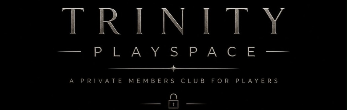 Trinity Playspace - a private members club for players